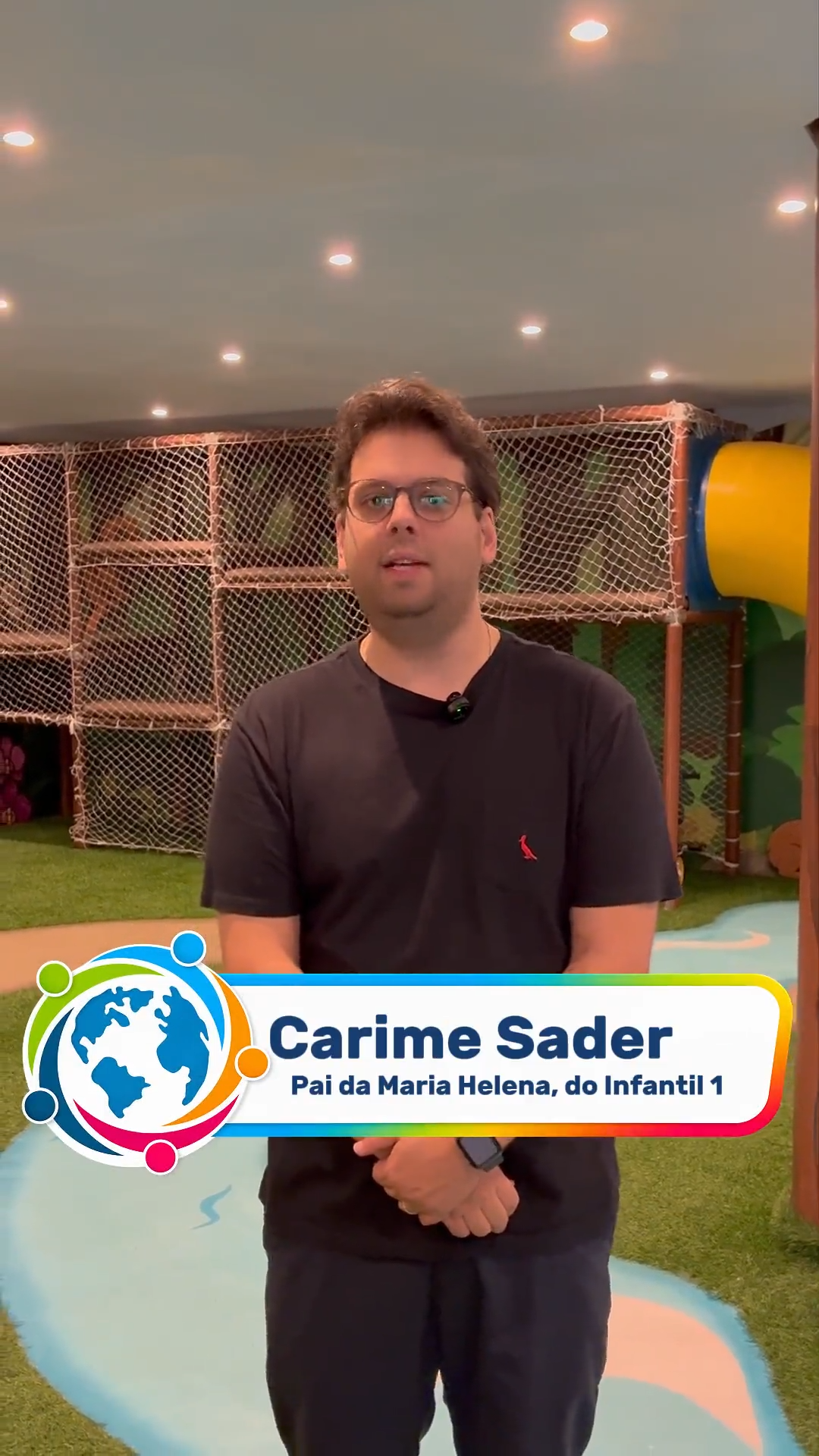 Depoimento de Carime Sader, pai da Maria Helena, do Infantil 1